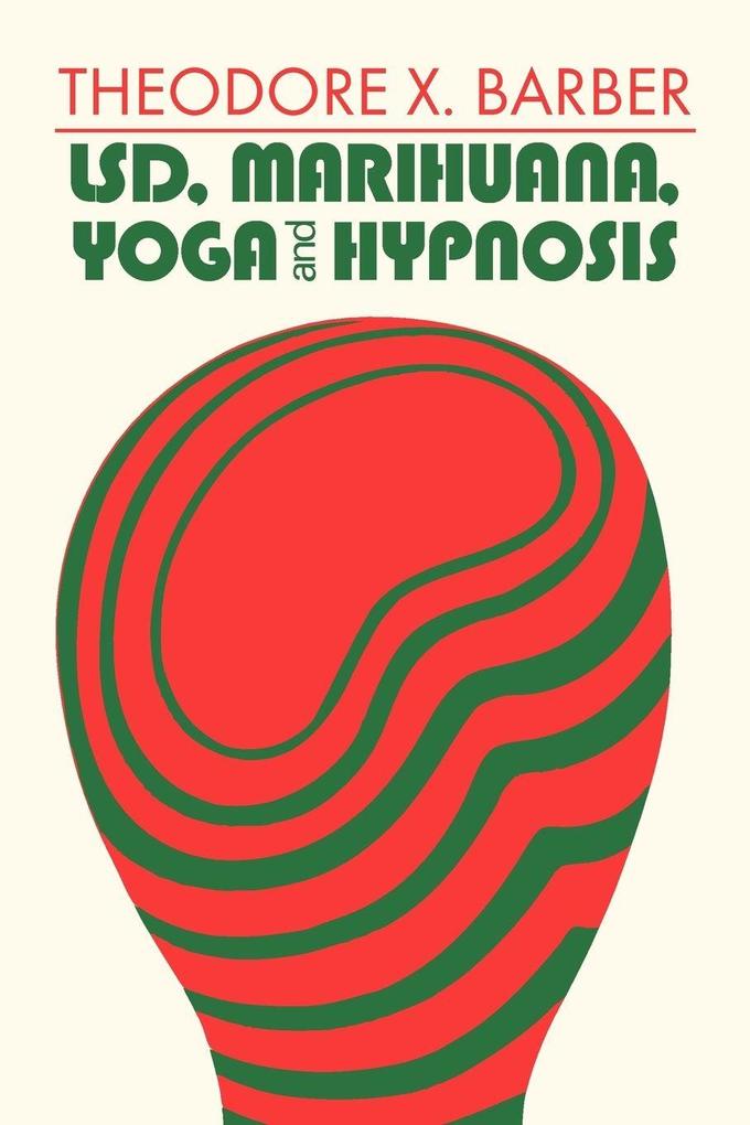 LSD Marihuana Yoga and Hypnosis