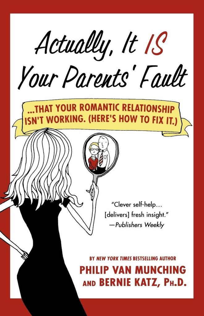 Actually It Is Your Parents' Fault
