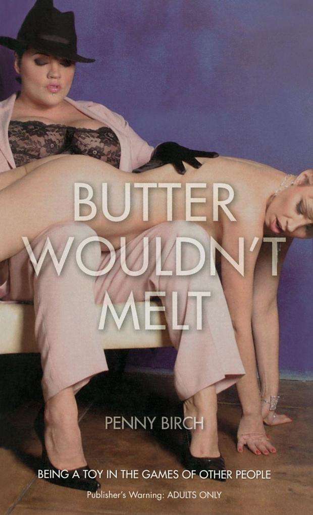 Butter Wouldnt Melt