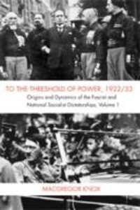 To the Threshold of Power 1922/33