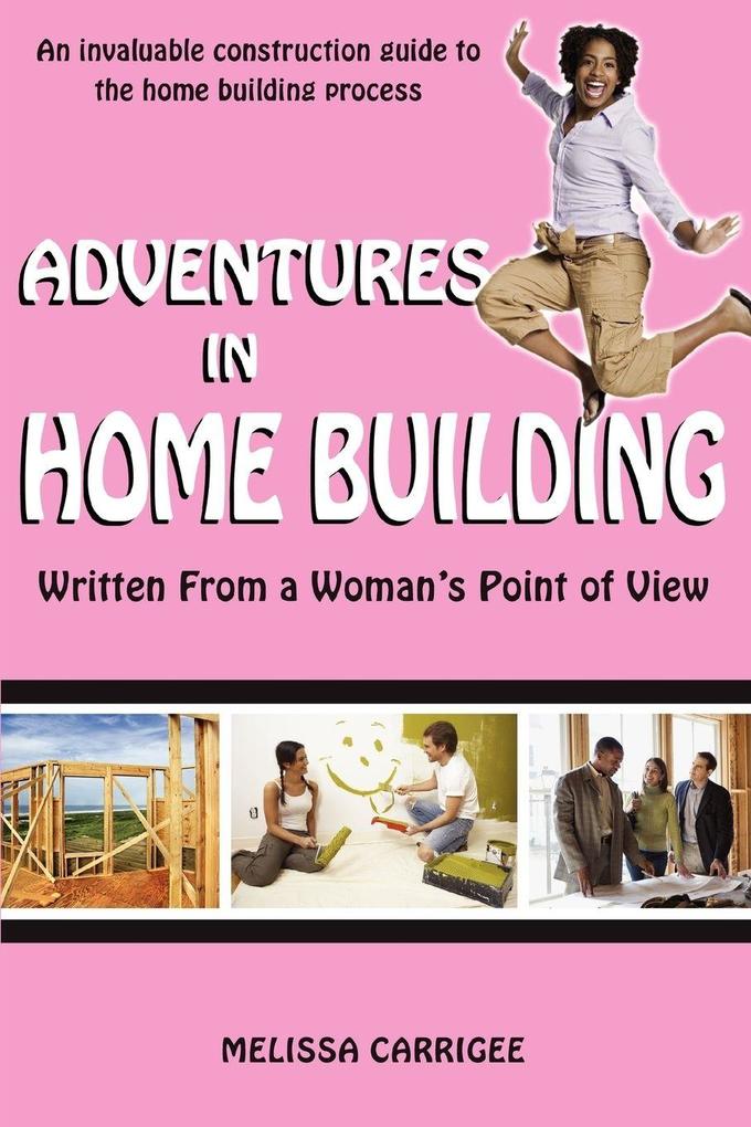 Adventures in Home Building