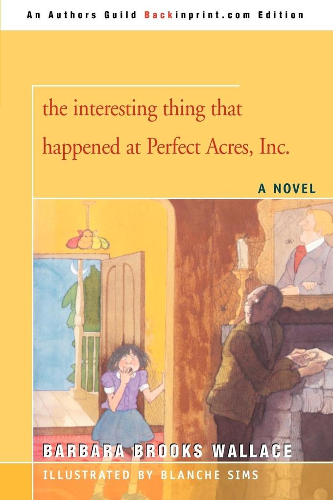 the interesting thing that happened at Perfect Acres Inc.