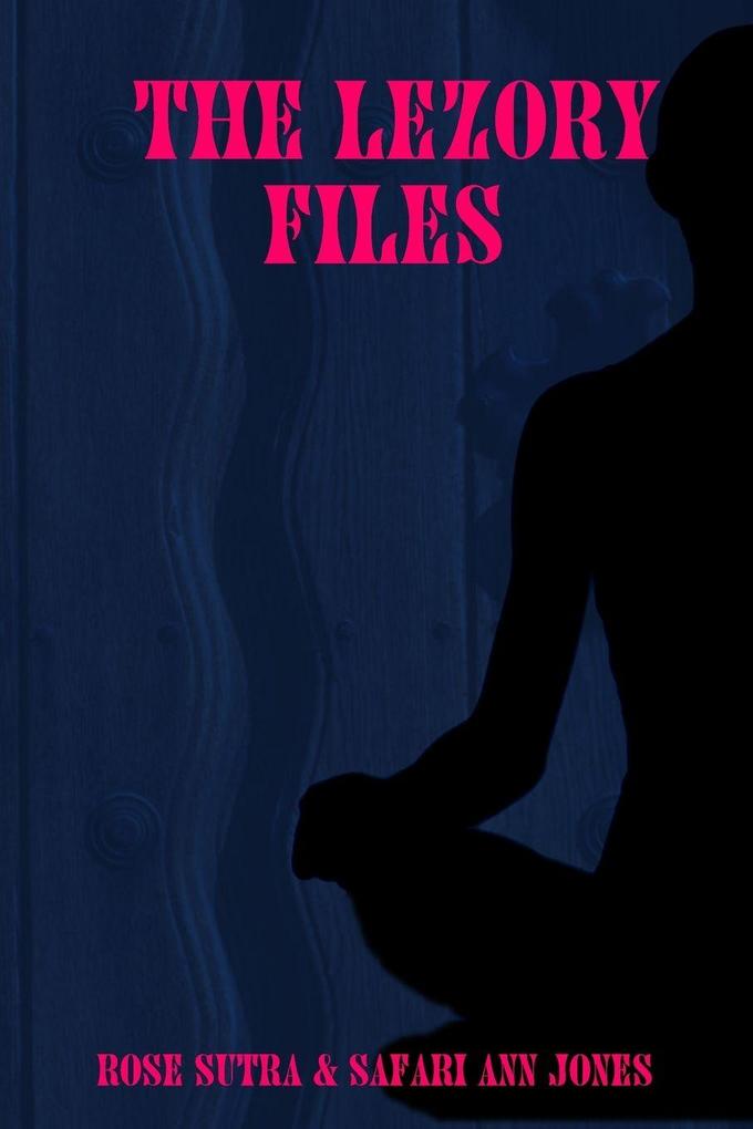 THE LEZORY FILES