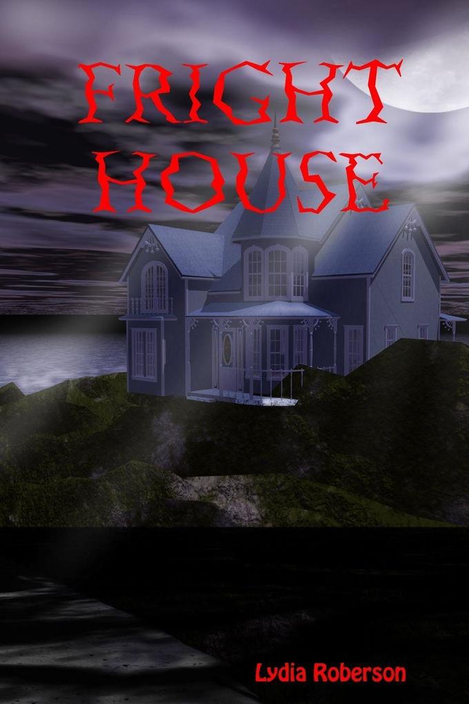 FRIGHT HOUSE