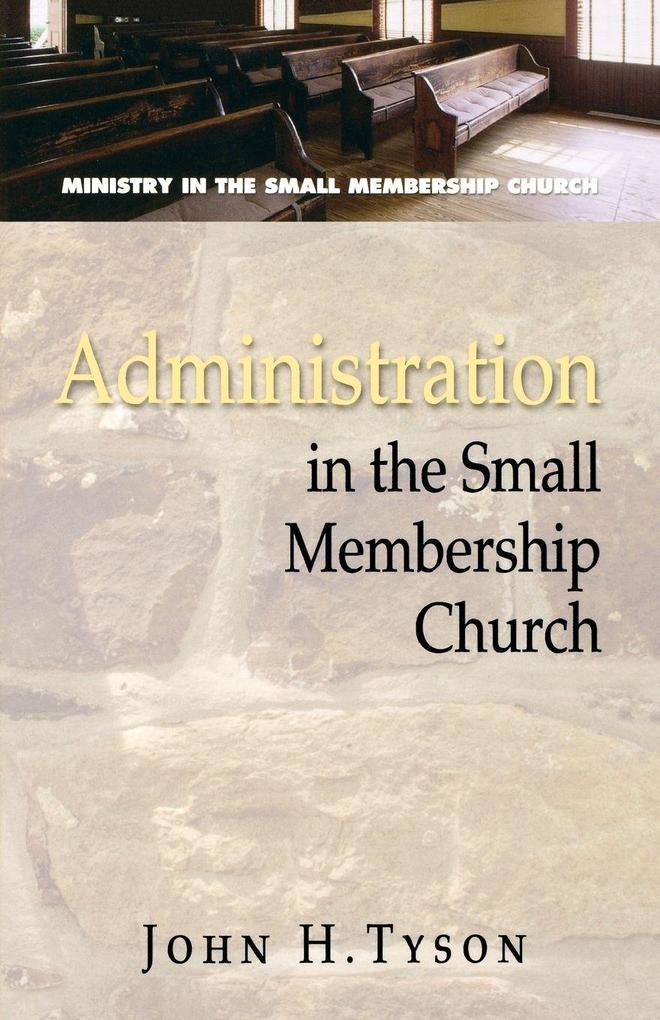 Administration in the Small Membership Church