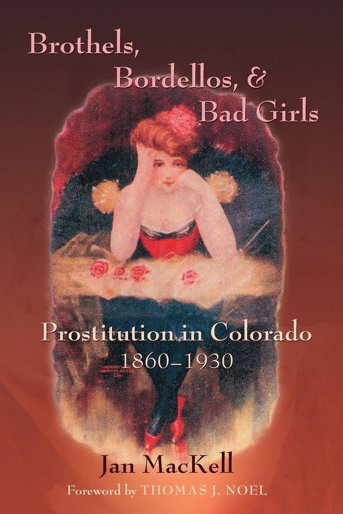 Brothels Bordellos and Bad Girls