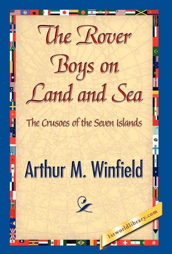 The Rover Boys on Land and Sea - Arthur M. Winfield