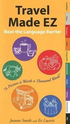 Travel Made EZ: Beat the Language Barrier - Joanne Smith/ Ev Luceris
