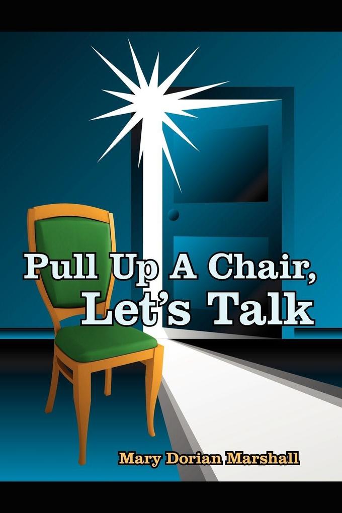 Pull Up A Chair Let's Talk