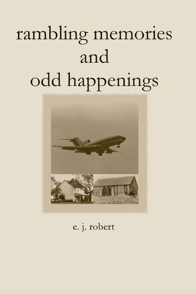 rambling memories and odd happenings