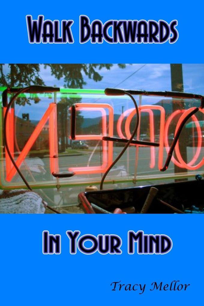 ...Walk Backwards In Your Mind...