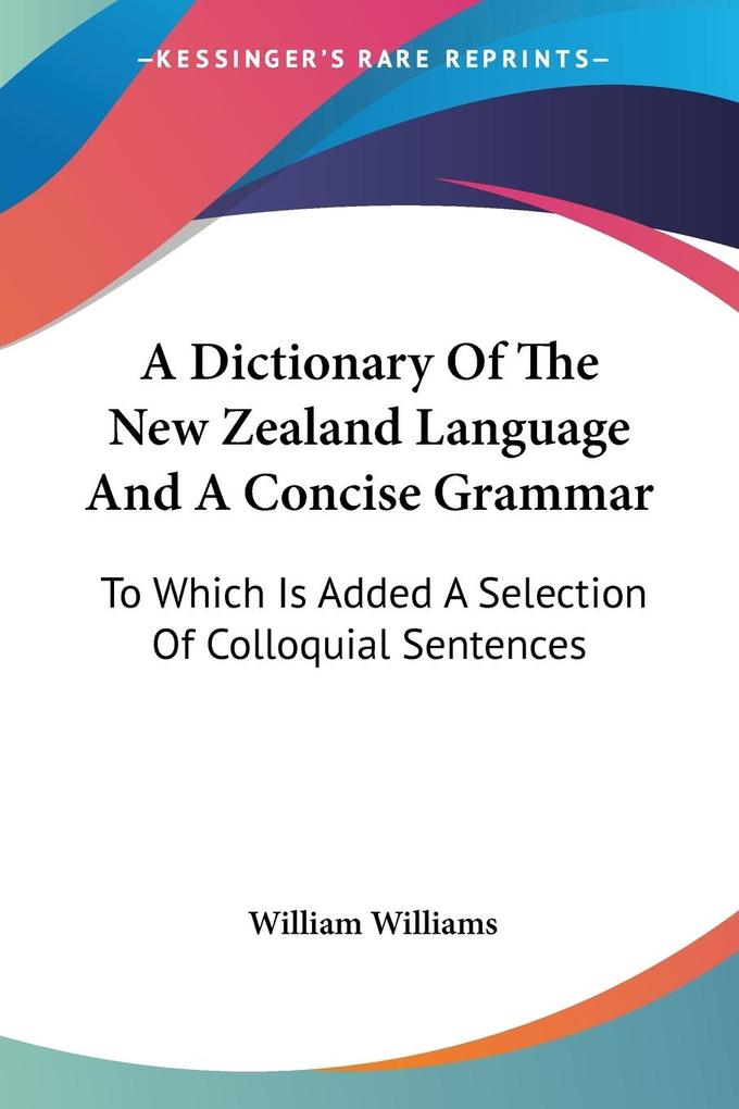 A Dictionary Of The New Zealand Language And A Concise Grammar