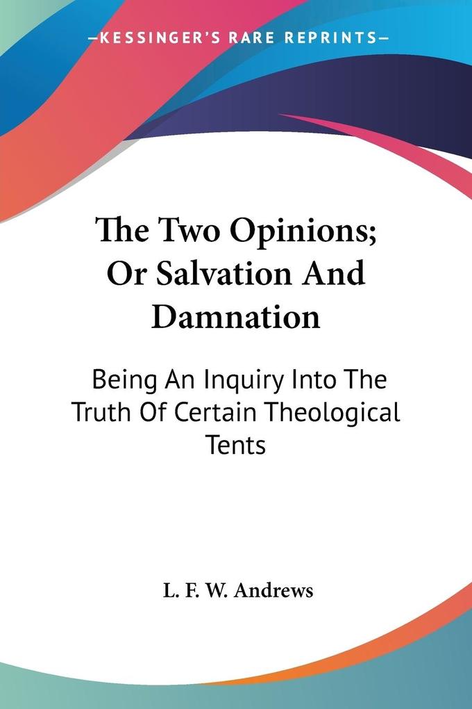 The Two Opinions; Or Salvation And Damnation