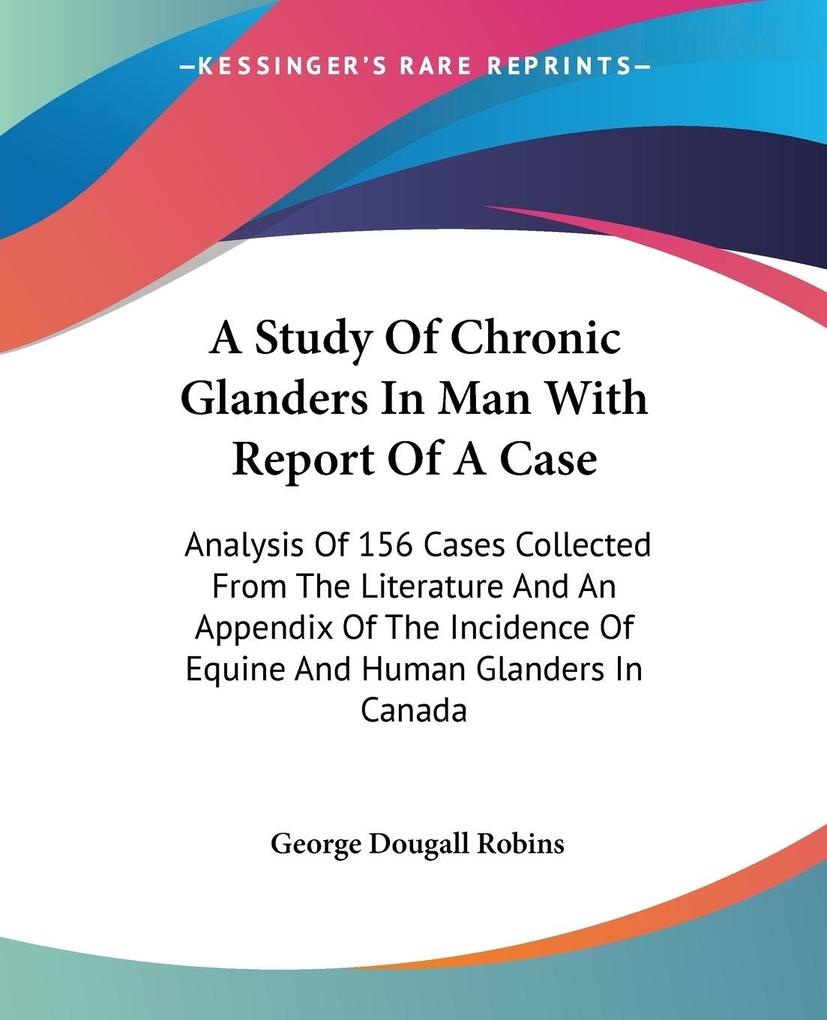 A Study Of Chronic Glanders In Man With Report Of A Case
