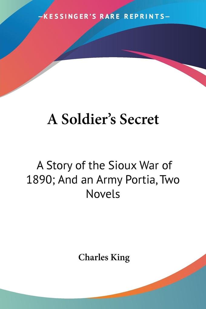 A Soldier's Secret - Charles King