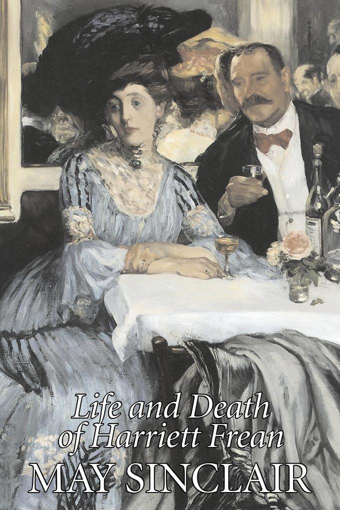 Life and Death of Harriett Frean als Taschenbuch von May Sinclair