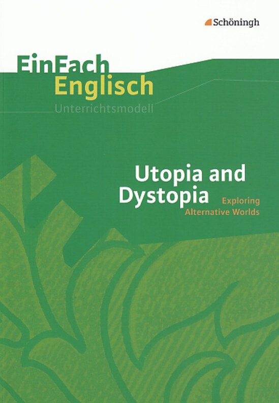 Utopia and Dystopia: Exploring Alternative Worlds
