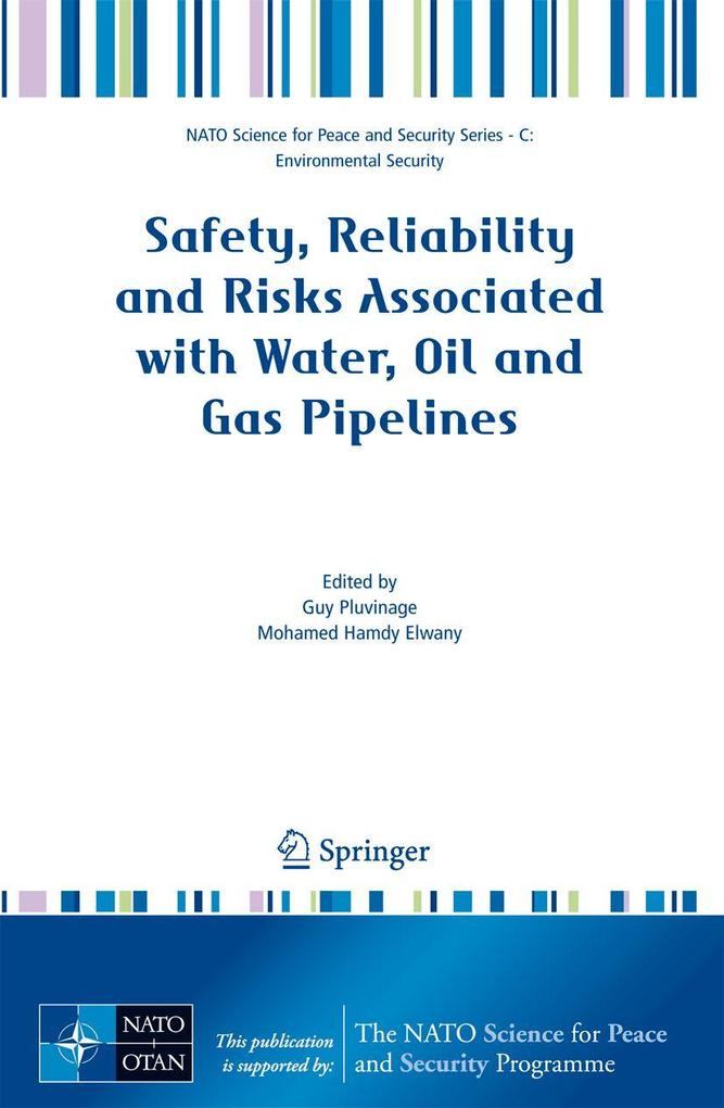 Safety Reliability and Risks Associated with Water Oil and Gas Pipelines