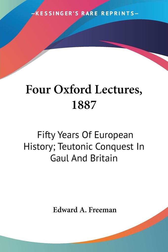 Four Oxford Lectures 1887