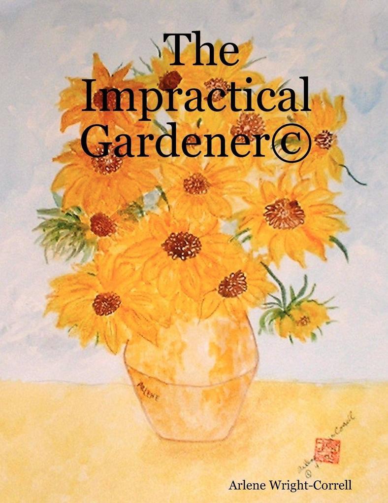 The Impractical Gardener (c)