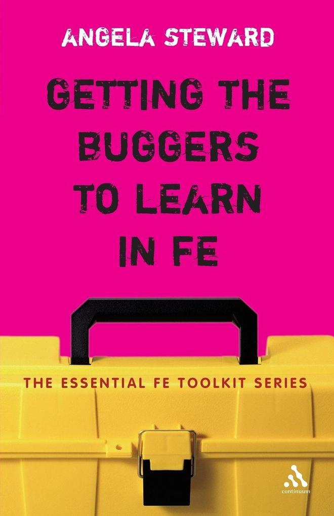 Getting the Buggers to Learn in FE