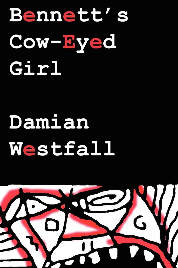 Bennett's Cow-Eyed Girl