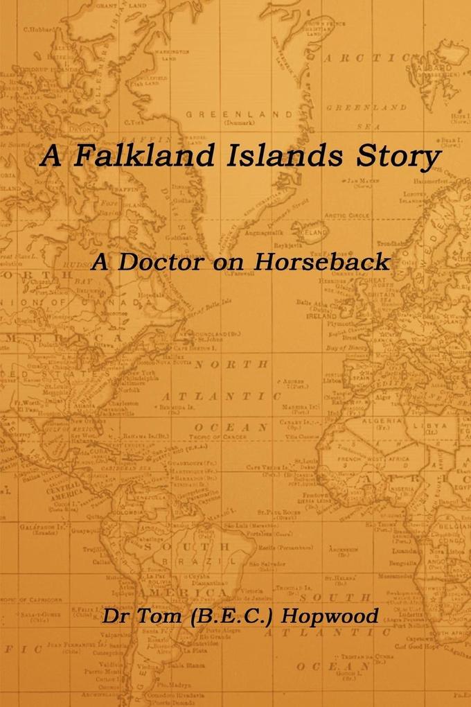A Falkland Islands Story A Doctor on Horseback