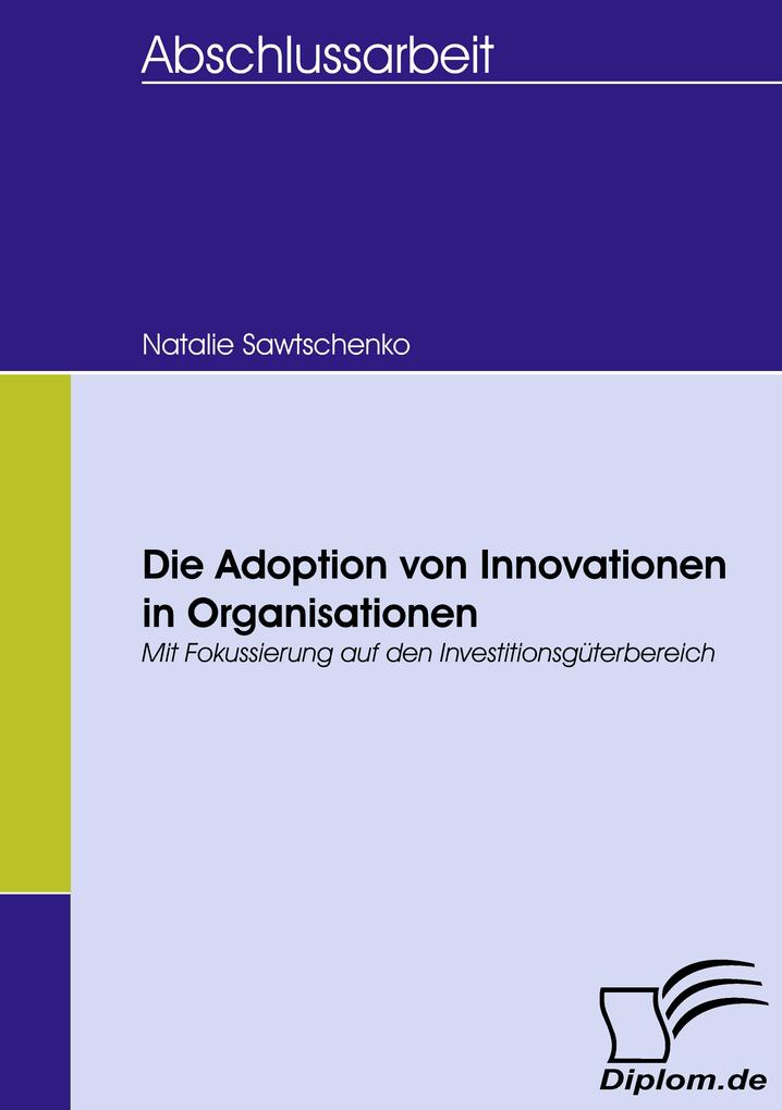 Die Adoption von Innovationen in Organisationen