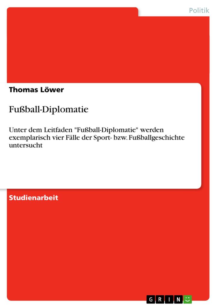 Fußball-Diplomatie - Thomas Löwer