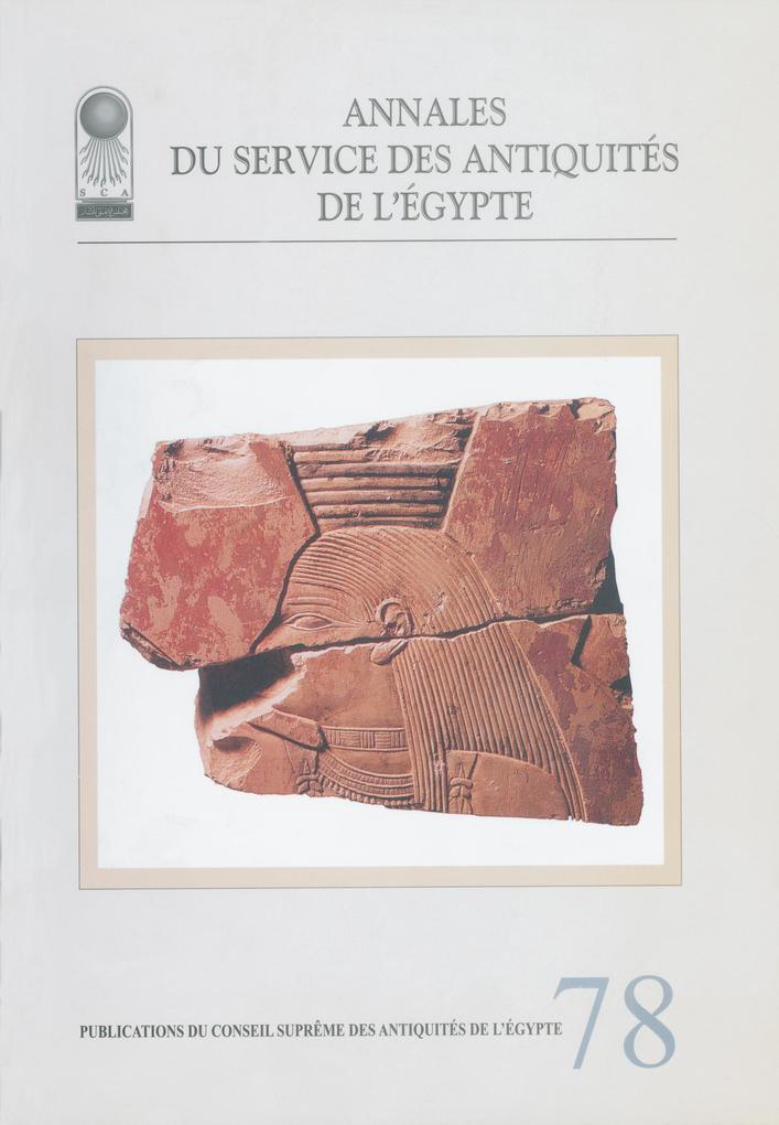Annales Du Service Des Antiquités de l'Egypte: Vol. 78 - Supreme Council of Antiquities