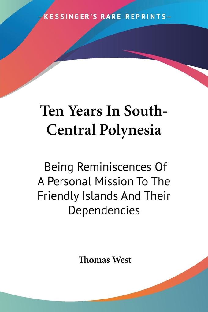 Ten Years In South-Central Polynesia - Thomas West