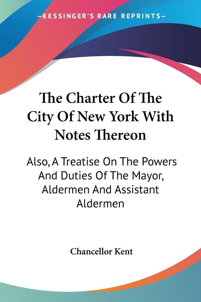 The Charter Of The City Of New York With Notes Thereon
