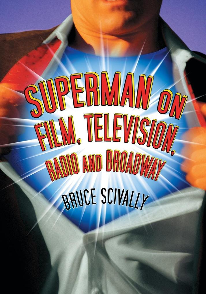 Superman on Film Television Radio and Broadway