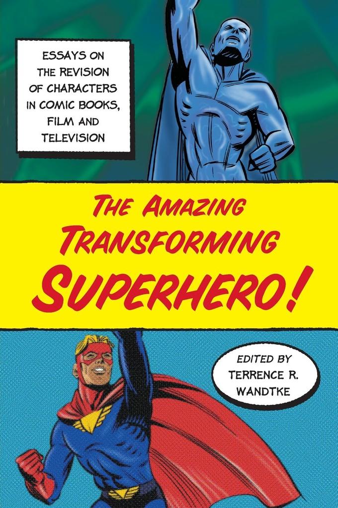 The Amazing Transforming Superhero!