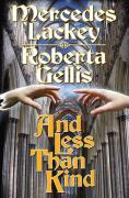 And Less Than Kind 4 - Mercedes Lackey/ Roberta Gellis