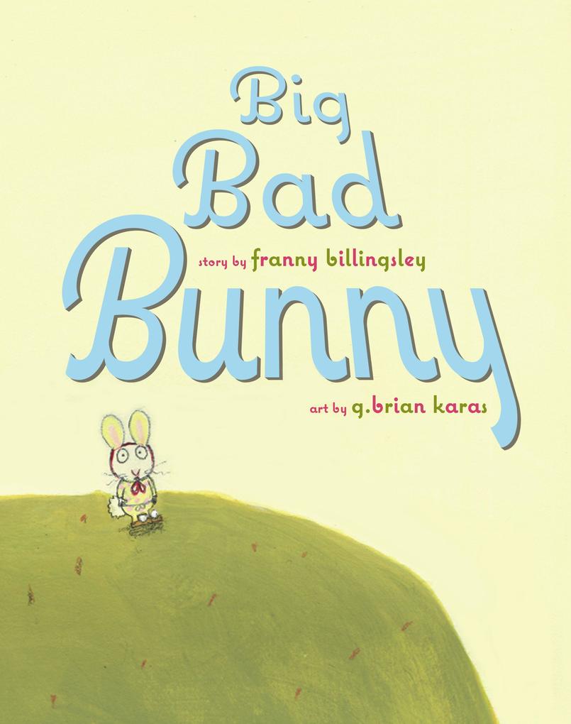 Big Bad Bunny - Franny Billingsley