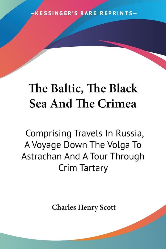 The Baltic The Black Sea And The Crimea
