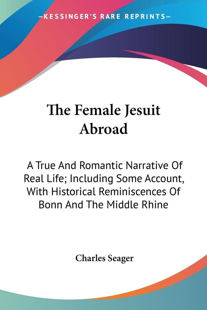 The Female Jesuit Abroad - Charles Seager