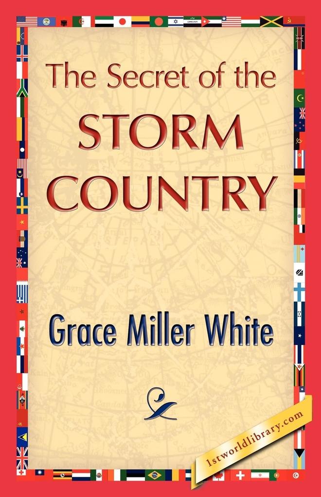 The Secret of the Storm Country - Miller White Grace Miller White/ Grace Miller White
