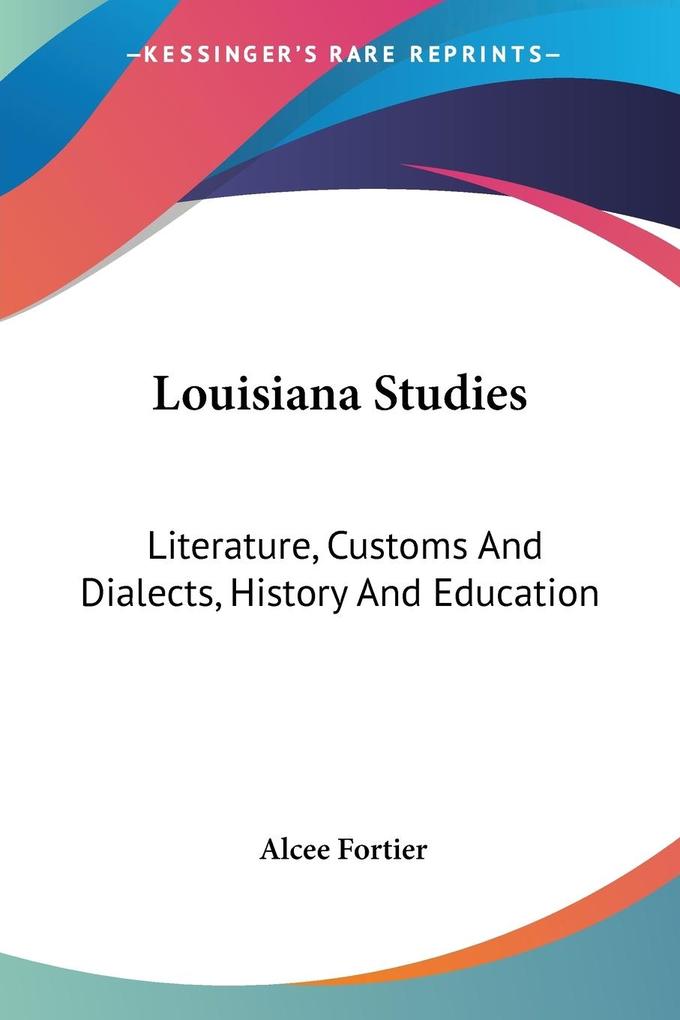 Louisiana Studies - Alcee Fortier