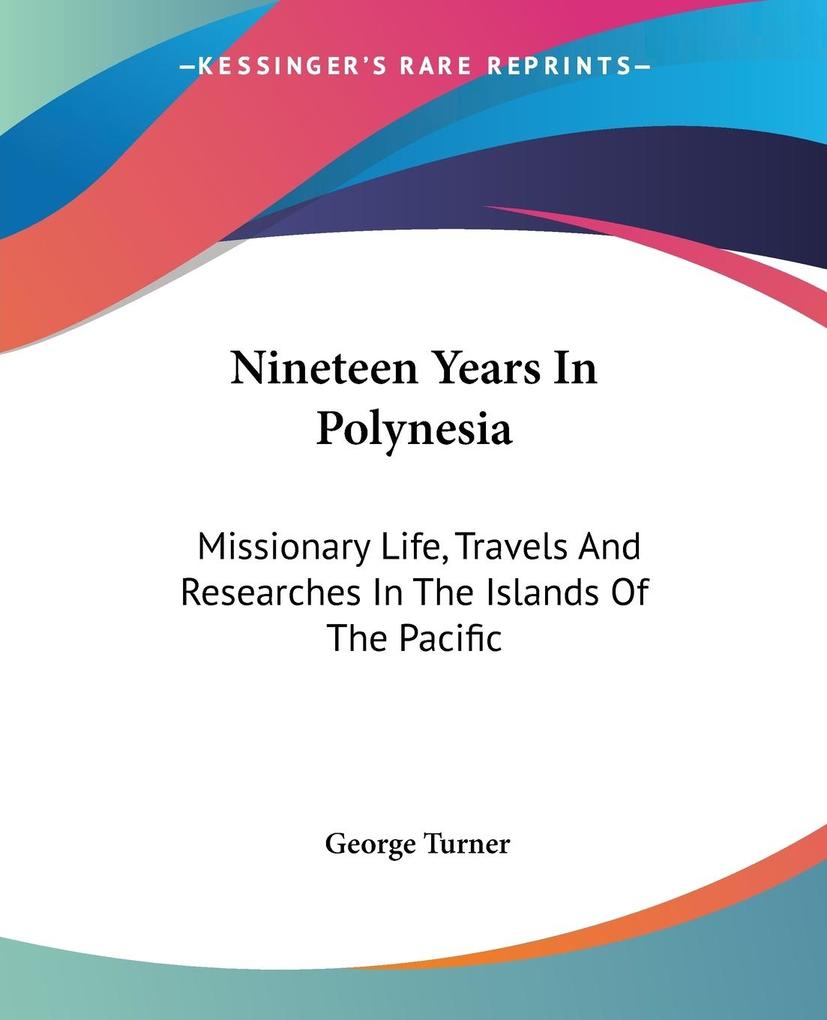 Nineteen Years In Polynesia - George Turner