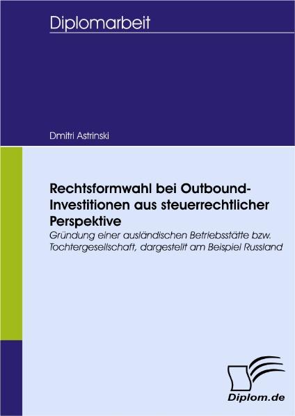 Rechtsformwahl bei Outbound-Investitionen aus steuerrechtlicher Perspektive