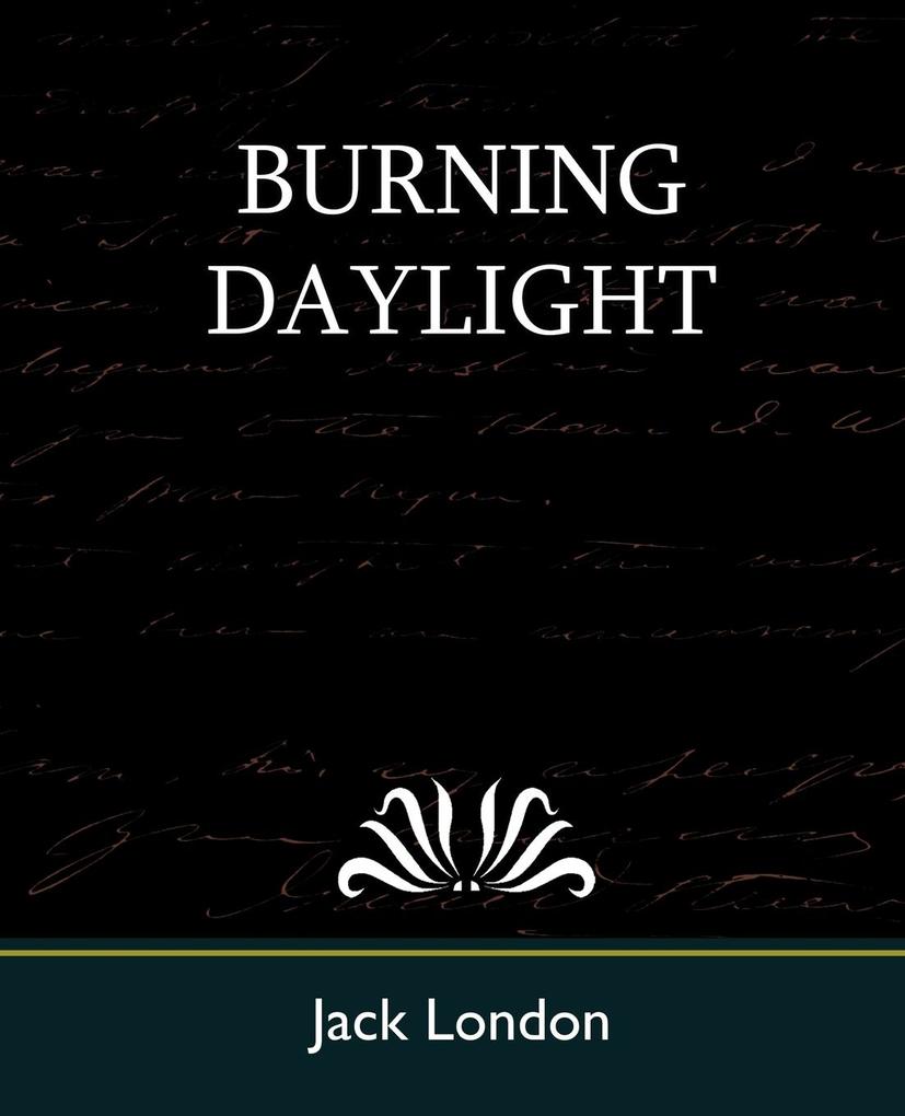 Burning Daylight - Jack London