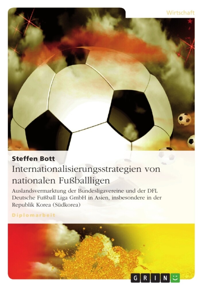 Internationalisierungsstrategien von nationalen Fußballligen - Steffen Bott