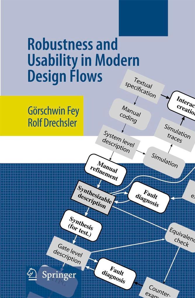Robustness and Usability in Modern Design Flows - Görschwin Fey/ Rolf Drechsler