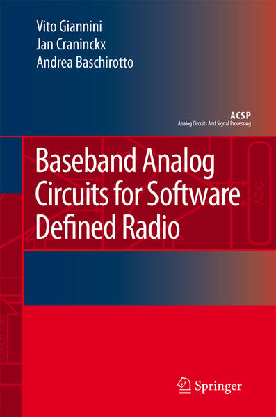 Baseband Analog Circuits for Software Defined Radio - Vito Giannini/ Jan Craninckx/ Andrea Baschirotto