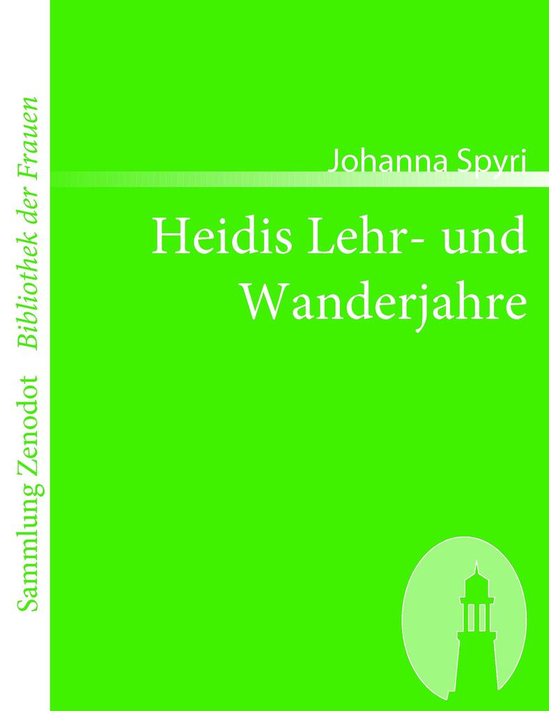 Heidis Lehr- und Wanderjahre