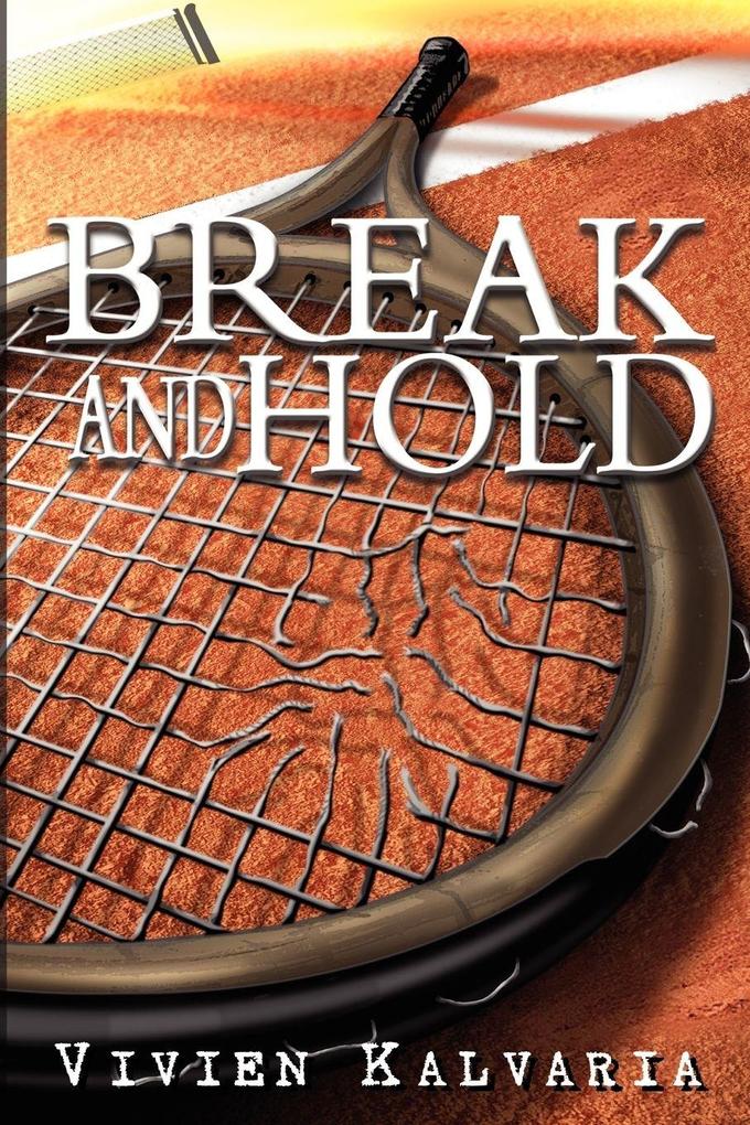 Break and Hold