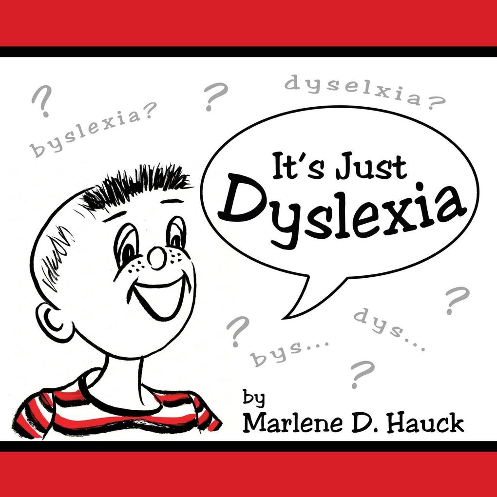 It's Just Dyslexia