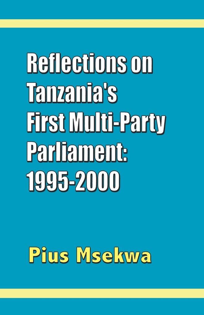 Reflections on Tanzania's First Multi-Party Parliament